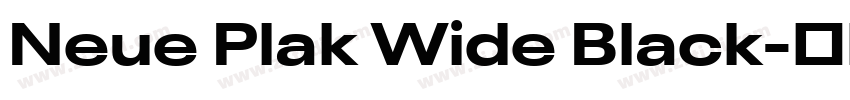 Neue Plak Wide Black字体转换